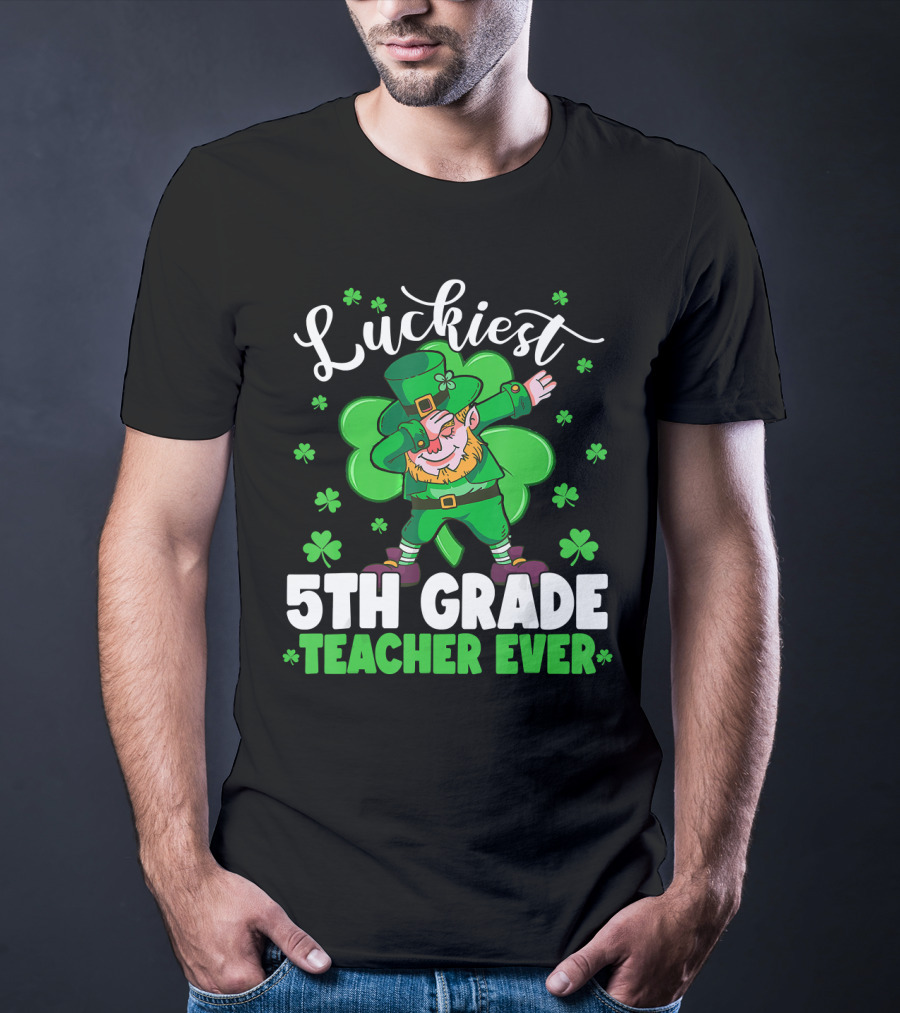 Luckiest 5th Grade Teacher Ever Leprechaun Dab St Patrick's Day T-Shirt