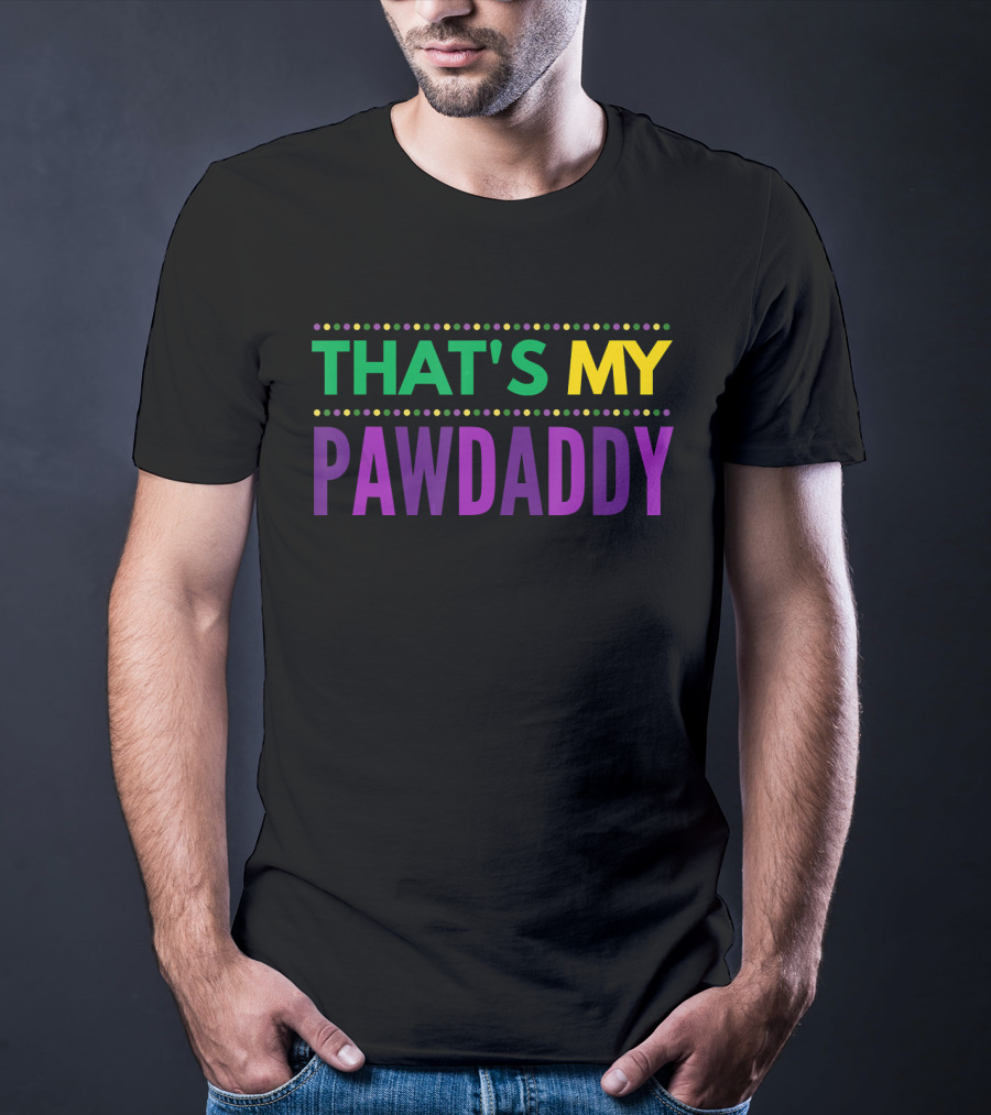 THAT'S MY PAWDADDY T-Shirt