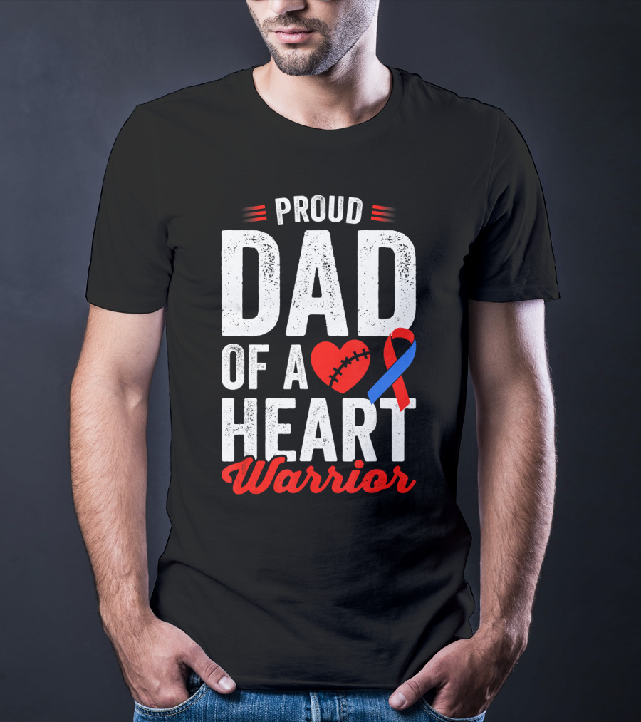Proud Dad Of A Heart Warrior CHD Congenital Heart T-Shirt