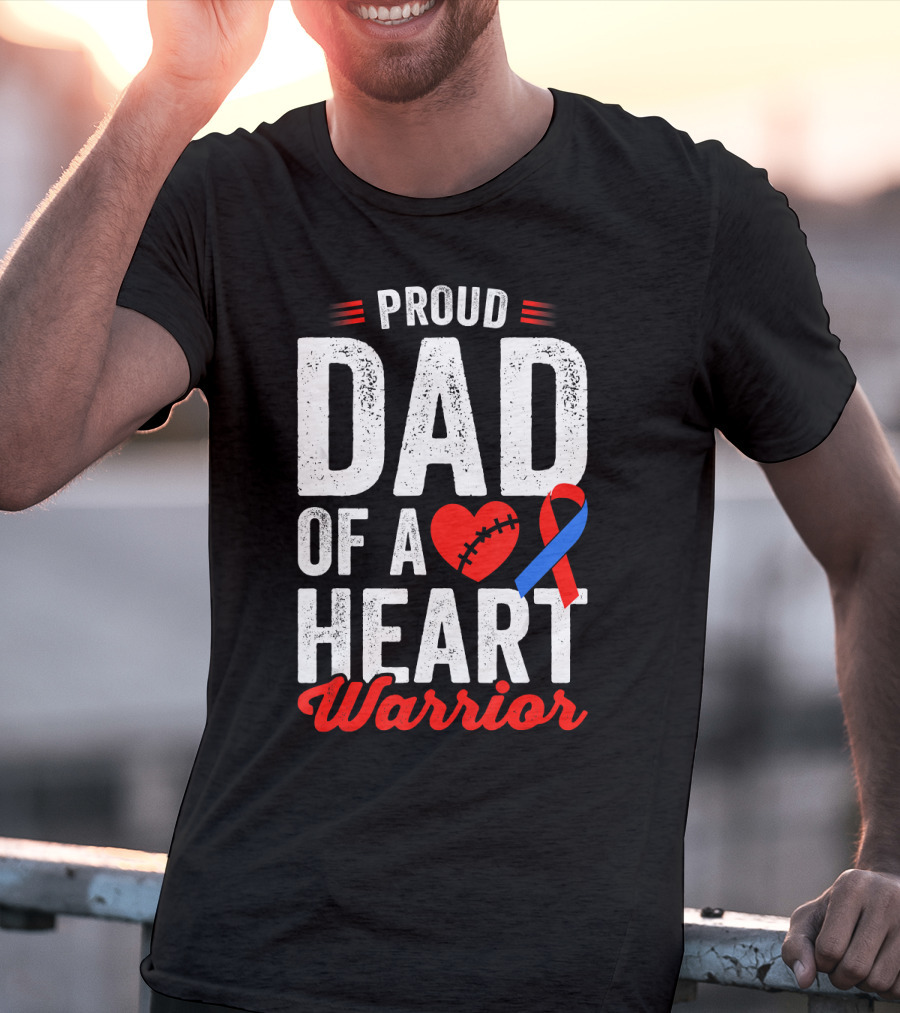 Proud Dad Of A Heart Warrior CHD Congenital Heart T-Shirt