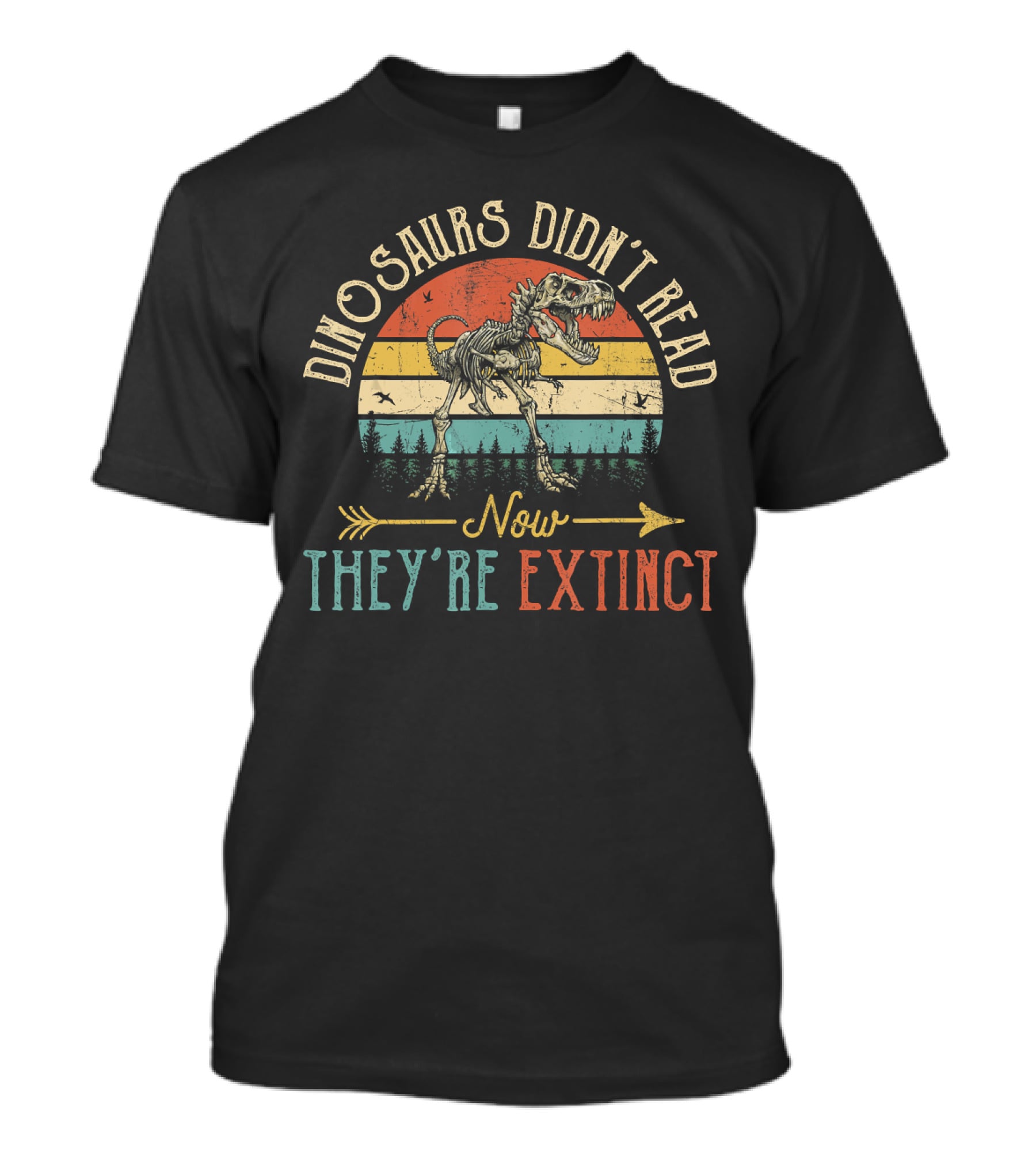 Dinosaurs Didn't Read Now They're Extinct Vintage Skeleton T-Shirt
