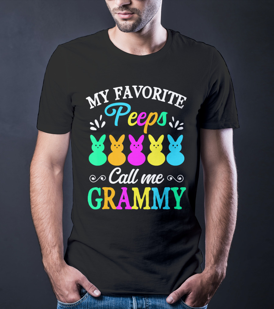 My Favorite Peeps Call Me Grammy Colorful Easter Bunnies T-Shirt