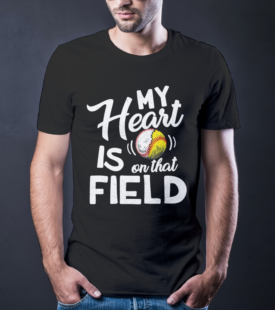My Heart Is On That Field Baseball Softball With Heart-Shaped Ball T-Shirt