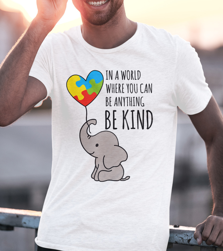 In A World Where You Can Be Anything Be Kind Elephant With Heart Puzzle Balloon T-Shirt