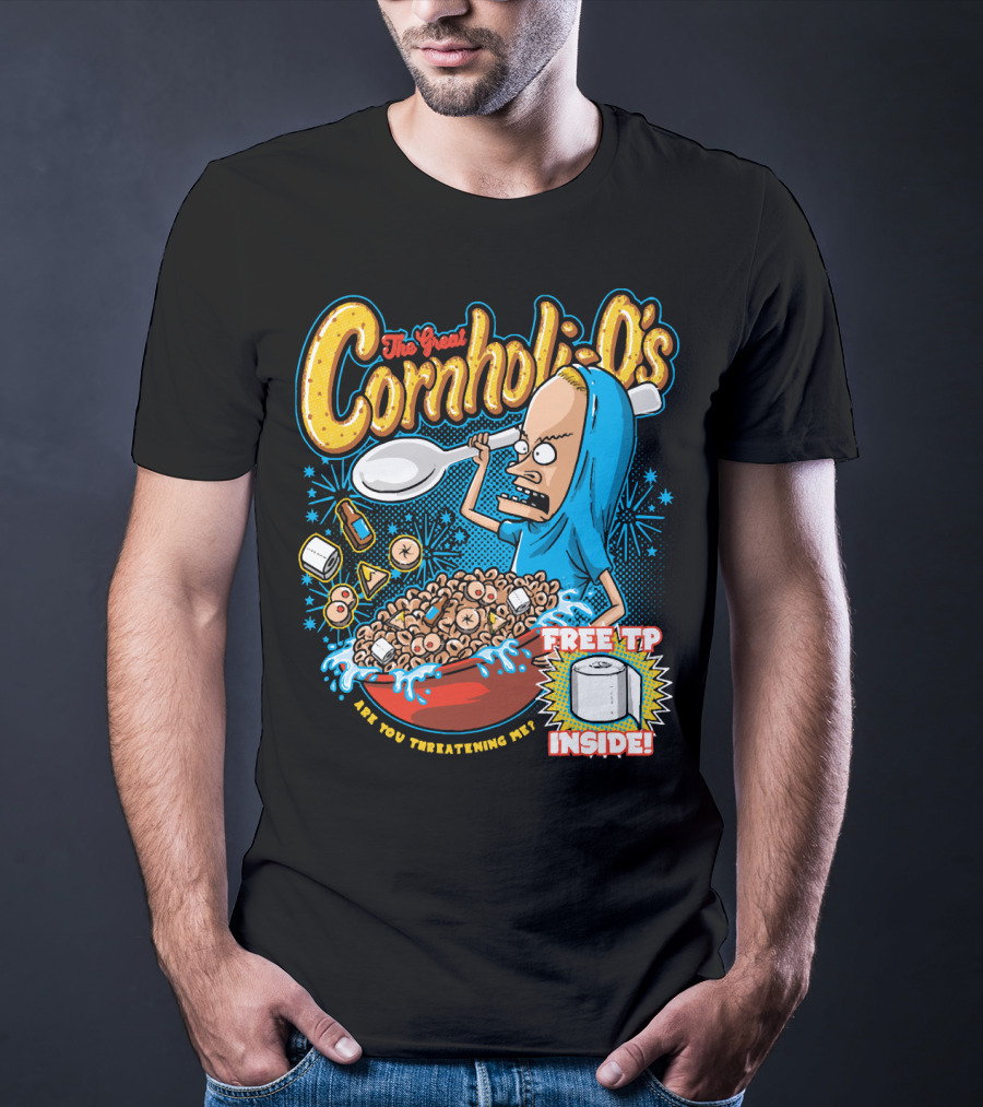 The Great Cornholio's Are You Threatening Me Free TP Inside T-Shirt