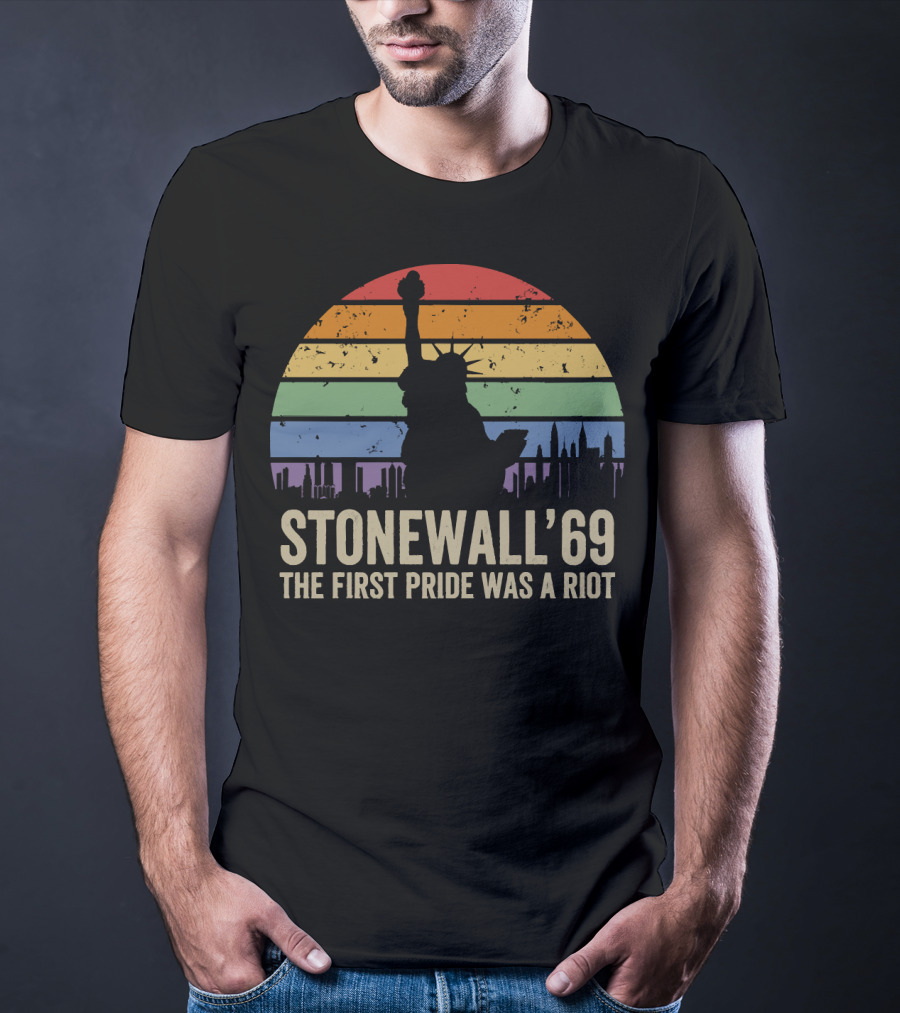 Stonewall '69 The First Pride Was A Riot Statue Of Liberty Rainbow T-Shirt