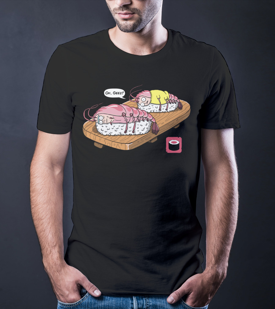 Oh Geez Fascist Sushi Shrimps T-Shirt