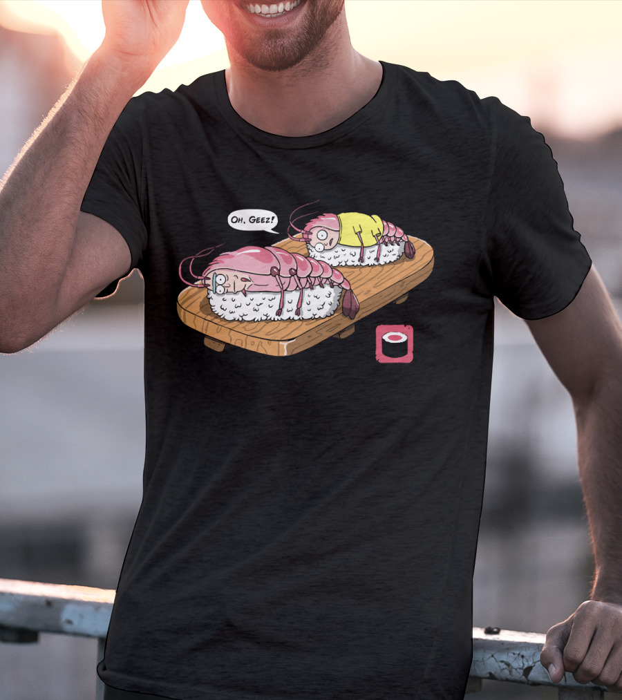 Oh Geez Fascist Sushi Shrimps T-Shirt
