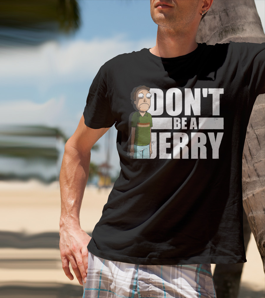 Rick And Morty Don't Be A Jerry T-Shirt