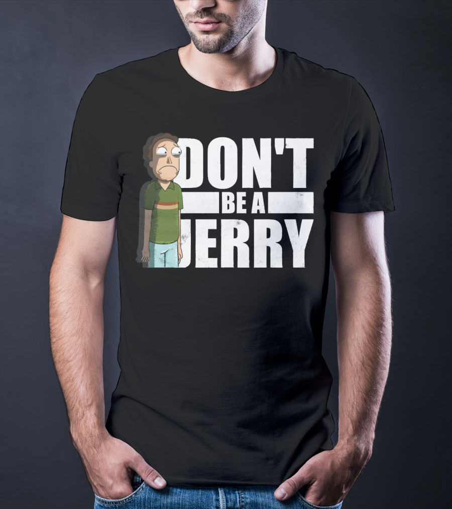 Rick And Morty Don't Be A Jerry T-Shirt