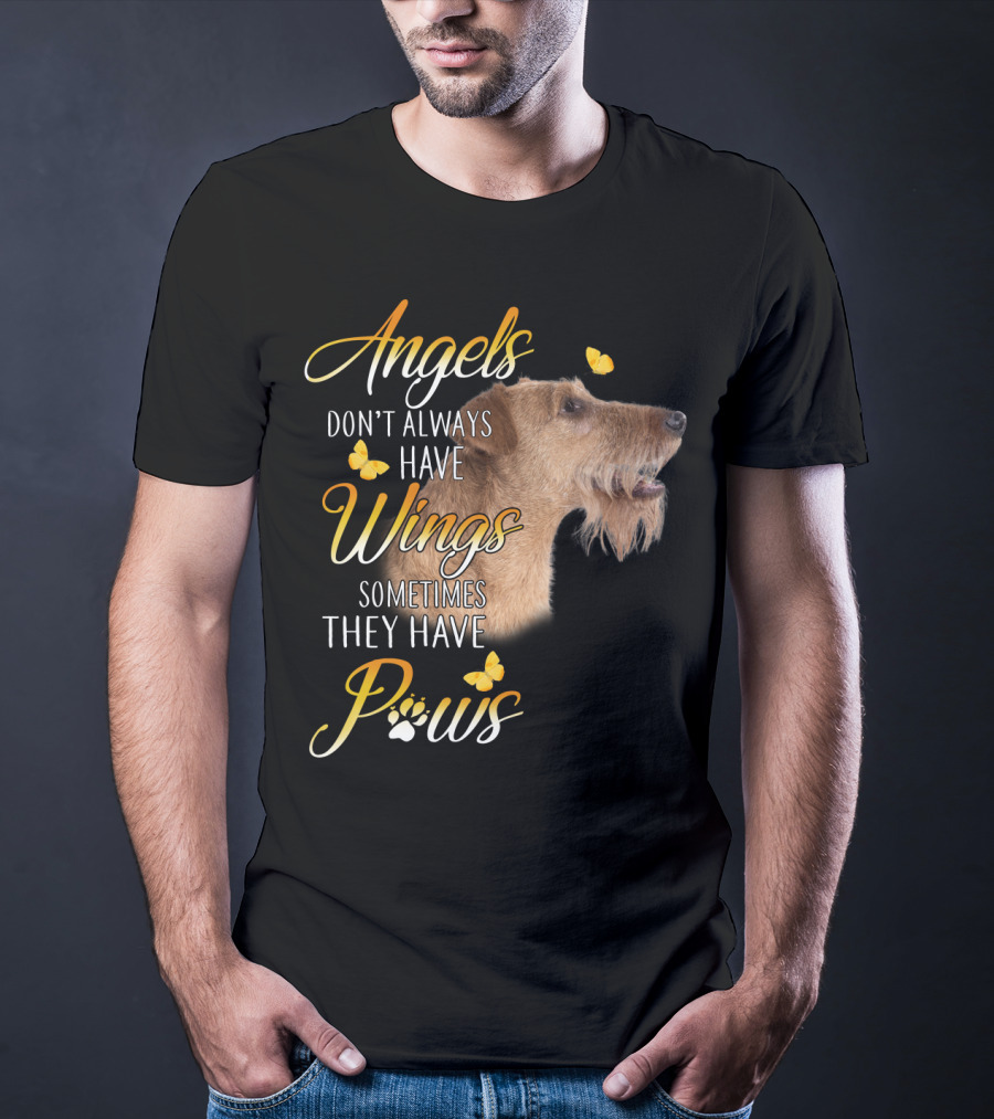 Angels Don't Always Have Wings Sometimes They Have Paws Airedale Terrier T-Shirt