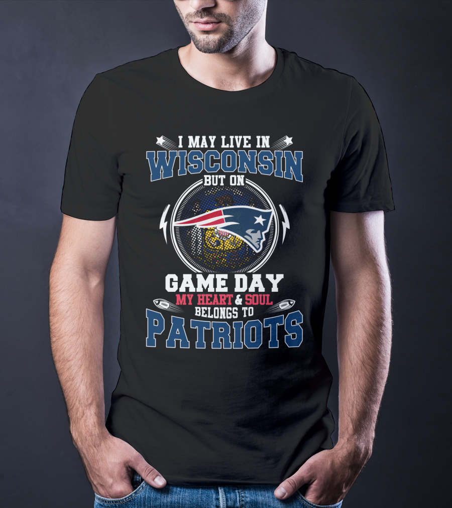 Wisconsin Game Day Patriots My Heart And Soul Belongs T-Shirt