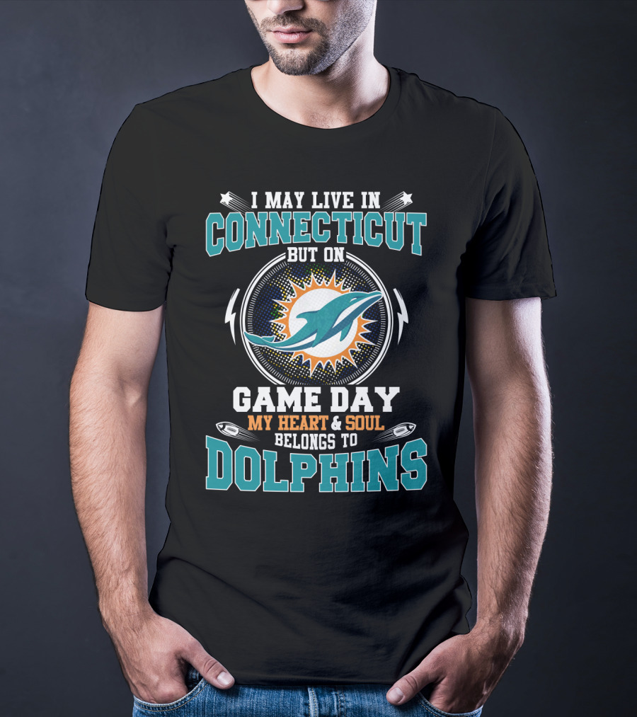Connecticut Game Day My Heart & Soul Belongs To Dolphins T-Shirt