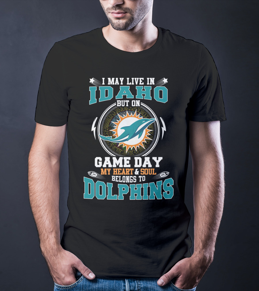Idaho On Game Day My Heart & Soul Belongs To Dolphins T-Shirt