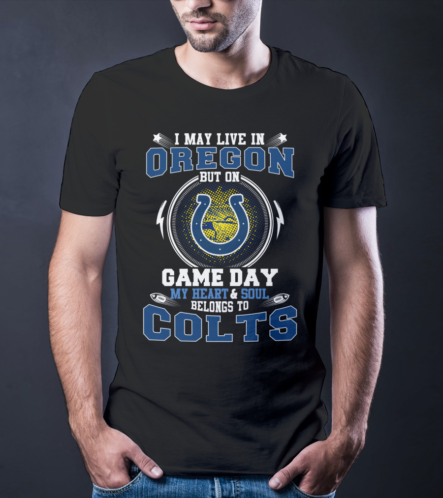 Oregon Resident Game Day Heart Soul Belongs To Colts T-Shirt