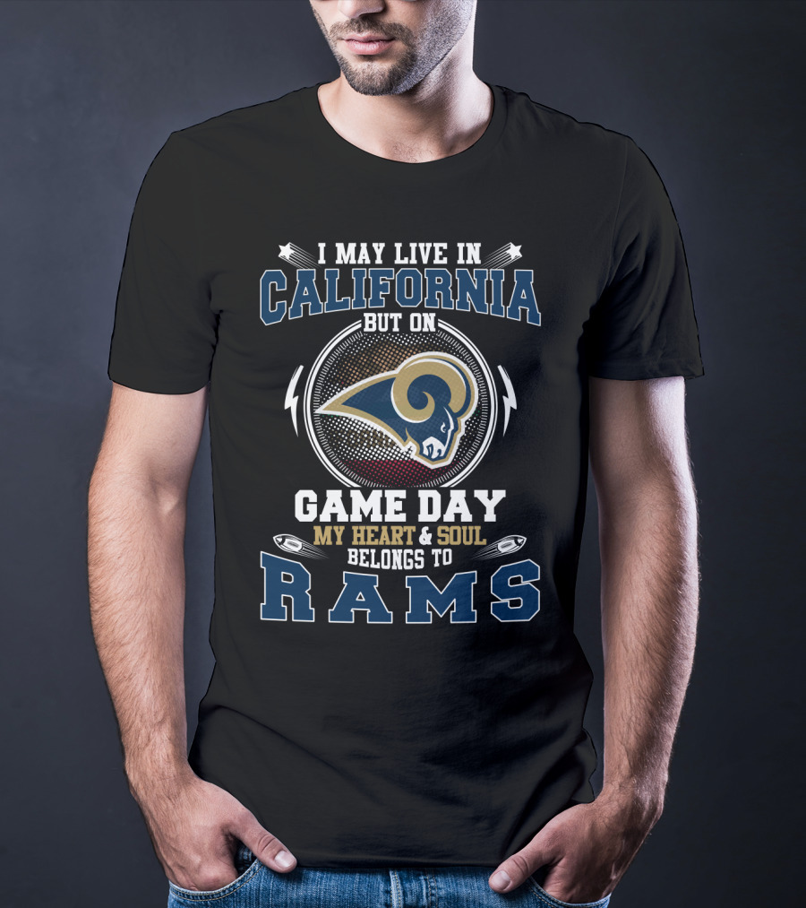 California Game Day Heart And Soul Belongs To Rams T-Shirt