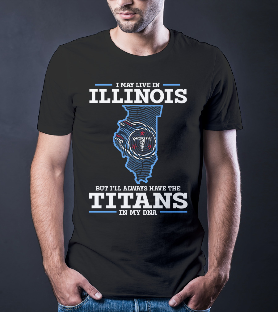 Illinois Titans In My Dna T-Shirt