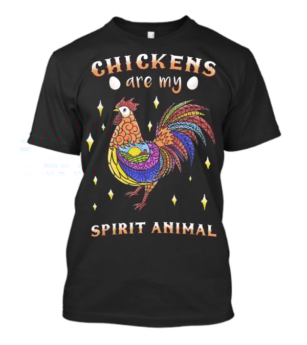 Chickens Are My Spirit Animal Colorful Rooster Farm Love Egg T-Shirt