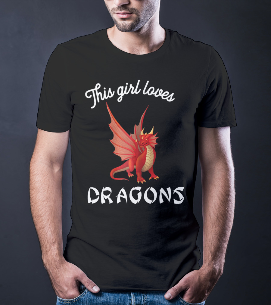 This Girl Loves Dragons Red Dragon Clothing Fun T-Shirt