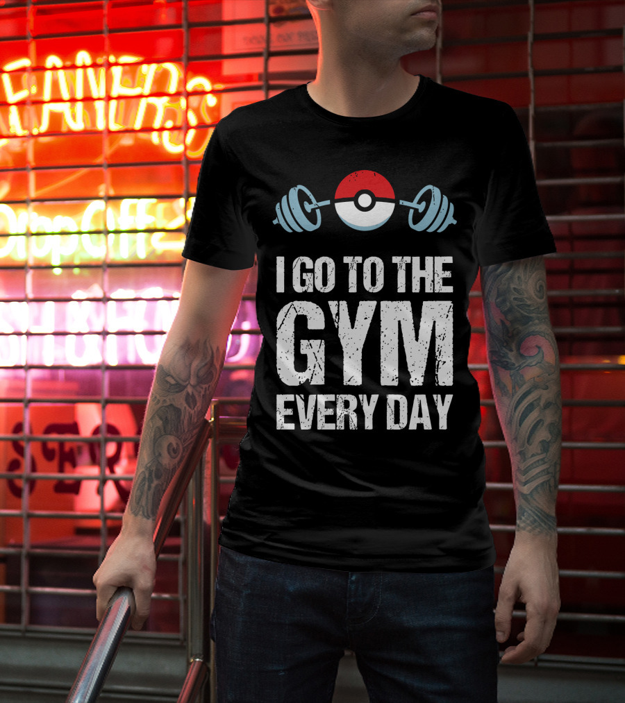 I Go To The Gym Everyday Pokeball Dumbbell T-Shirt