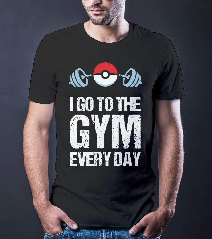 I Go To The Gym Everyday Pokeball Dumbbell T-Shirt