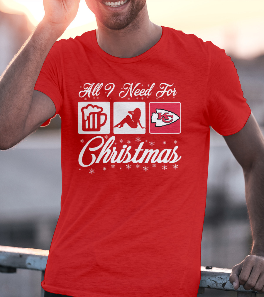 All I Need For Christmas Beer Pin-Up Chiefs T-Shirt