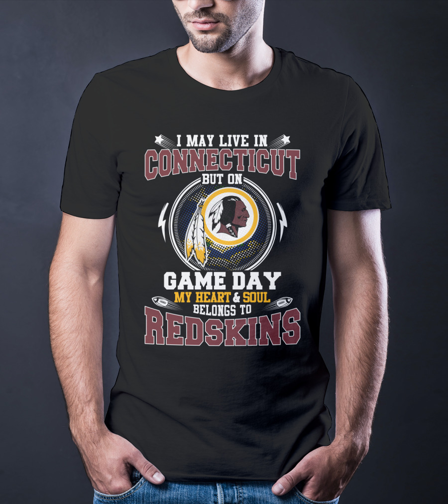 Connecticut Game Day My Heart & Soul Belongs To Redskins T-Shirt