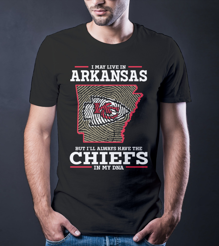 I May Live In Arkansas But I'll Always Have The Chiefs In My DNA T-Shirt
