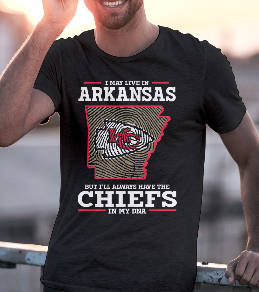 I May Live In Arkansas But I'll Always Have The Chiefs In My DNA T-Shirt