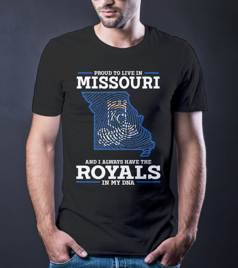 Proud To Live In Missouri And Always Have The Royals In My DNA T-Shirt