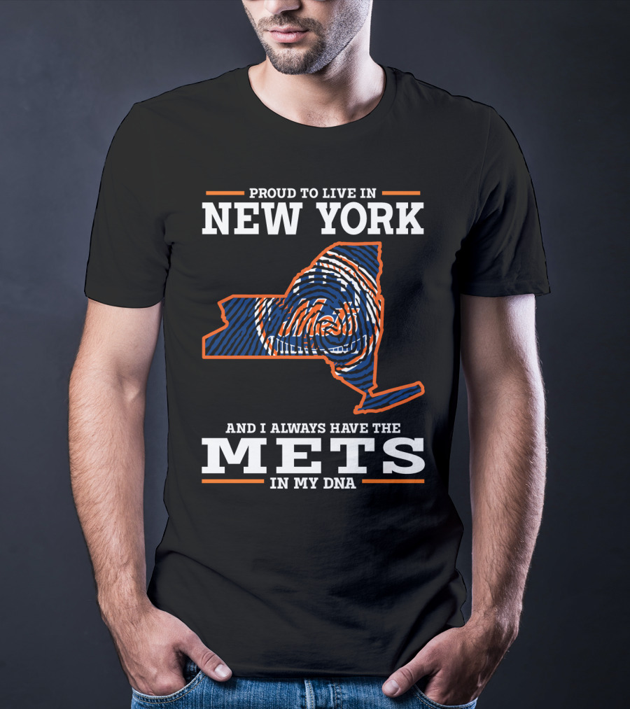Proud To Live In New York Mets In My DNA T-Shirt