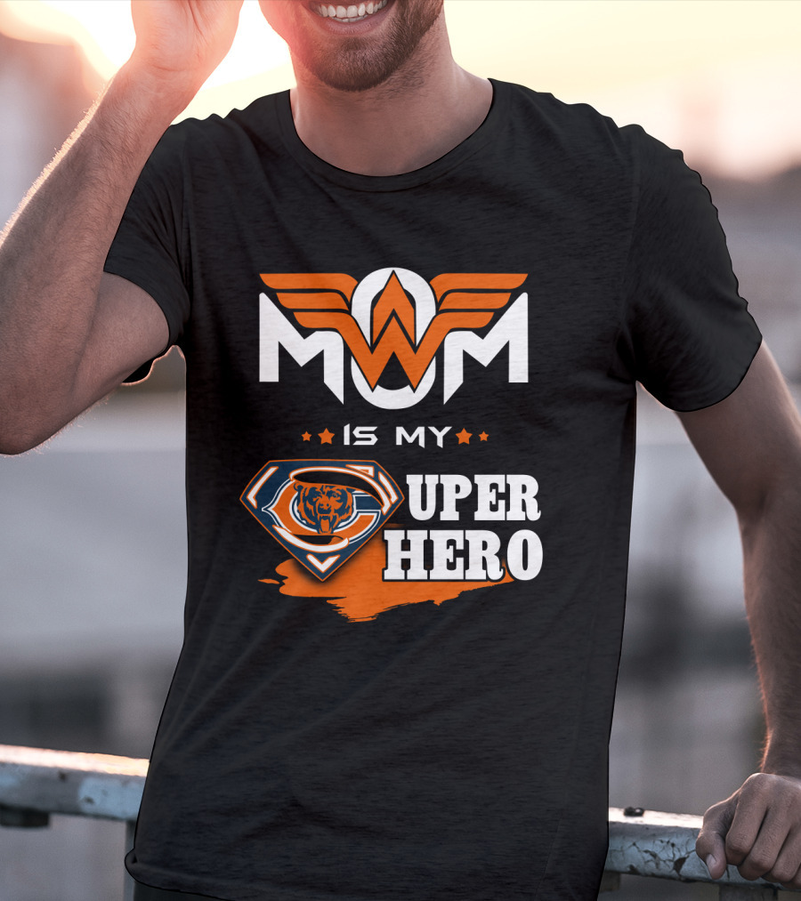 Mom Is My Chicago Bears Super Hero T-Shirt