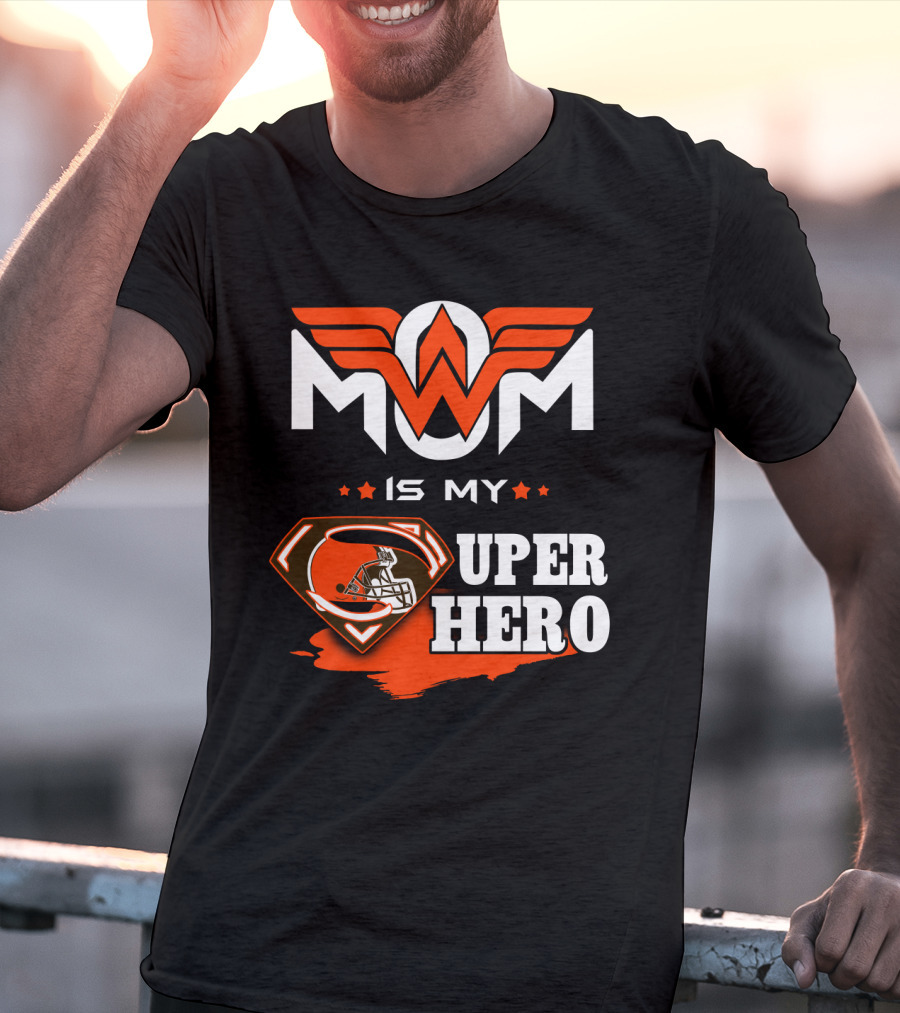 MOM IS MY SUPER HERO CLE Browns Football Wonder Woman T-Shirt