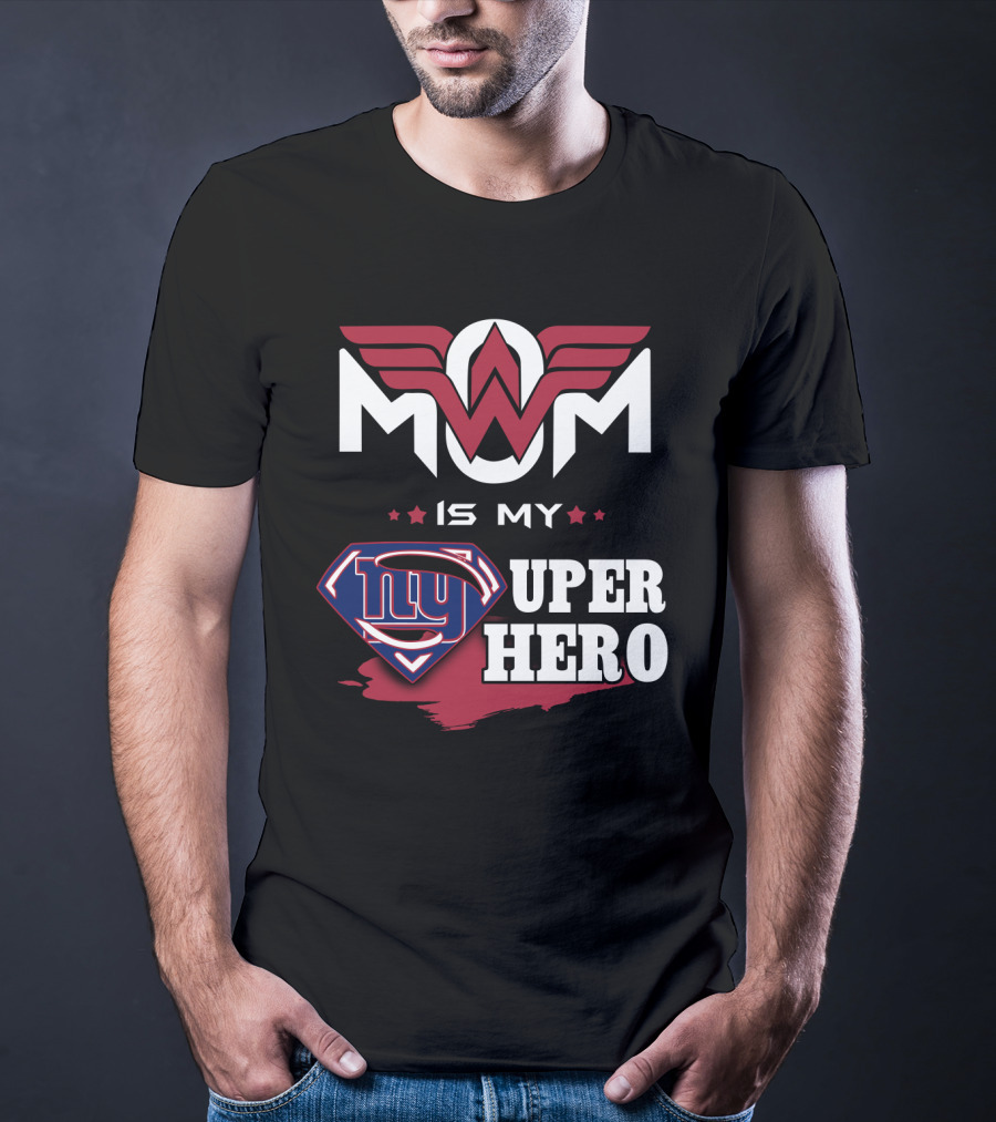 Mom Is My Giants Super Hero T-Shirt