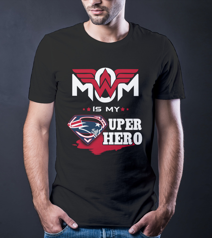 Mom Is My Patriots Super Hero T-Shirt
