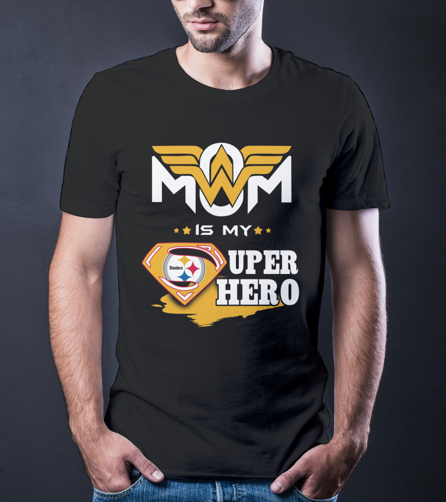 Mom Is My Steelers Super Hero T-Shirt