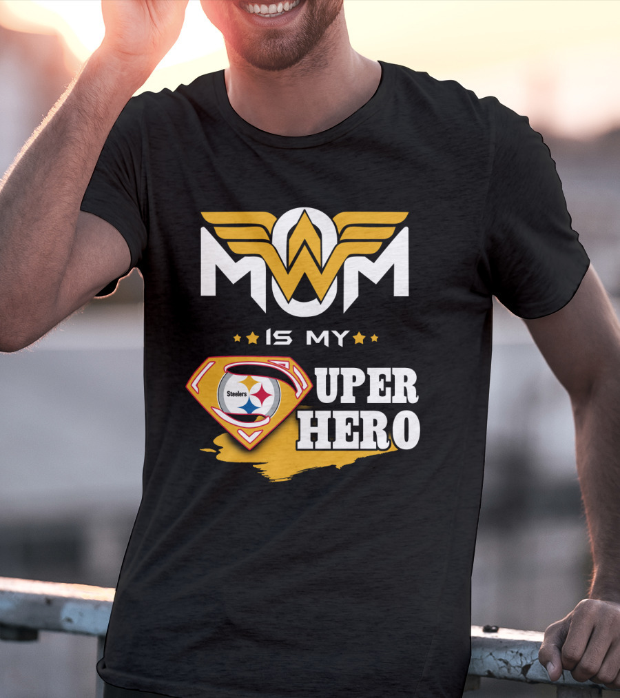 Mom Is My Steelers Super Hero T-Shirt