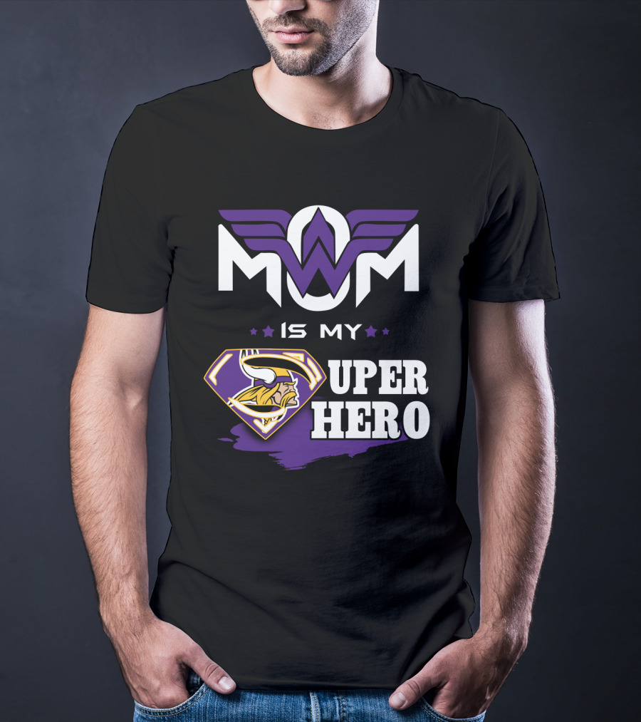 Mom Is My Vikings Super Hero T-Shirt