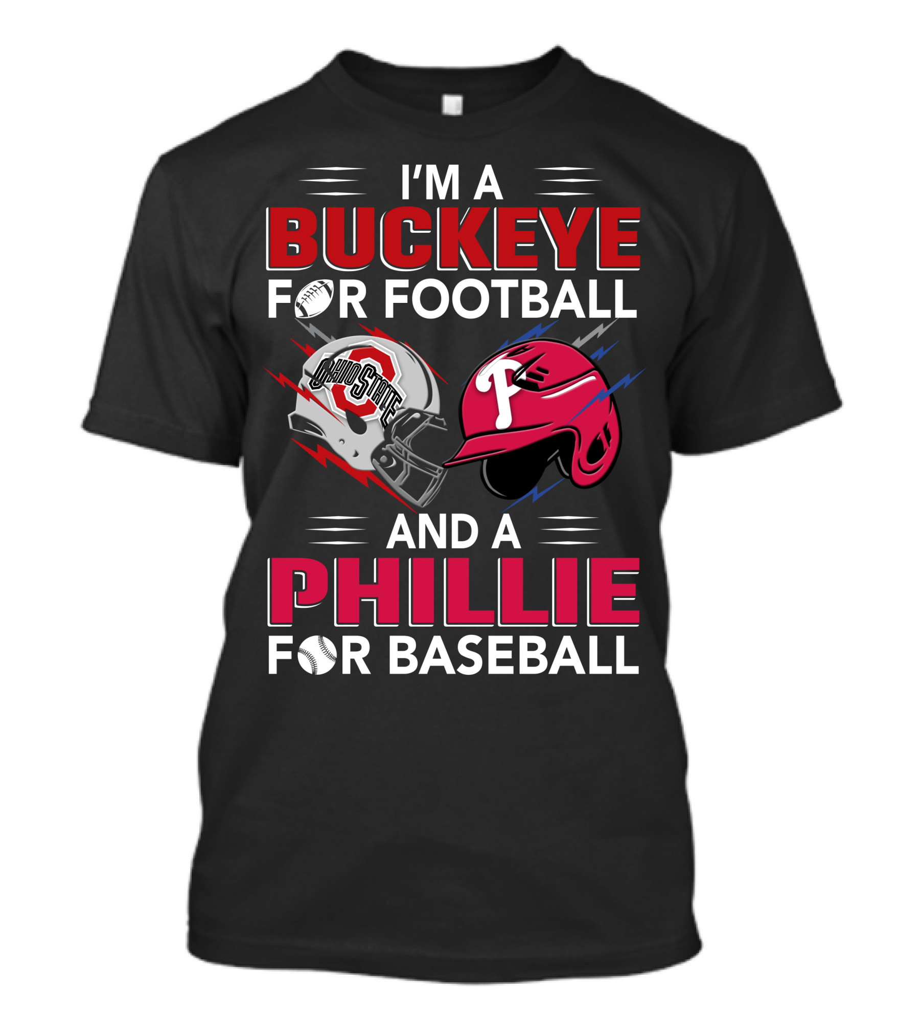 I'm A Buckeye For Football And A Phillie For Baseball T-Shirt