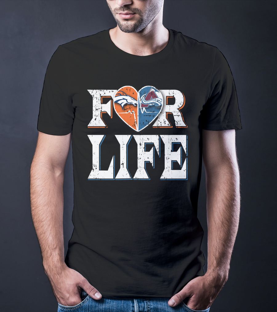 For Life Denver Broncos Colorado Avalanche Fan Pride T-Shirt