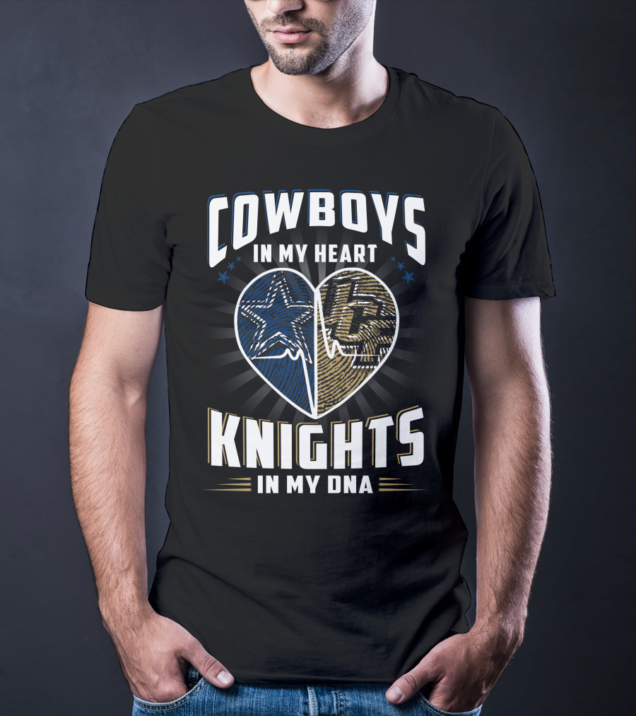 Cowboys IN My Heart Knights IN My Dna T-Shirt