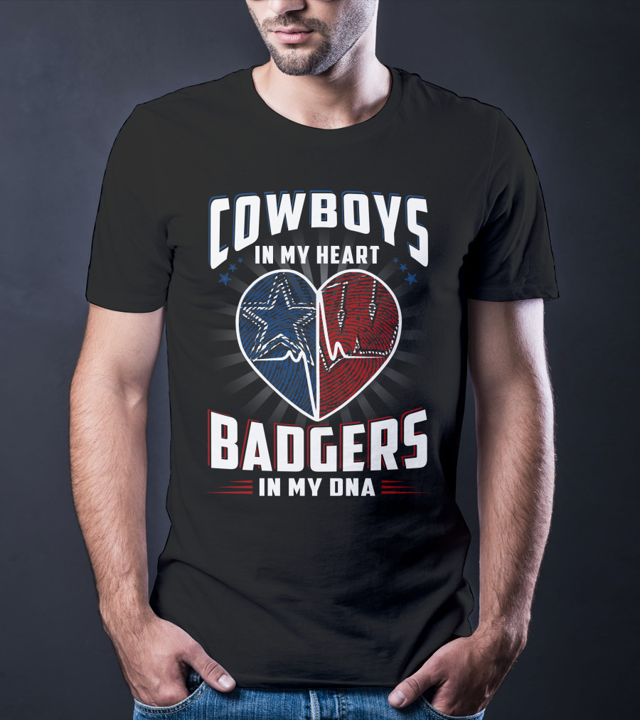 Cowboys IN My Heart Badgers IN My Dna T-Shirt