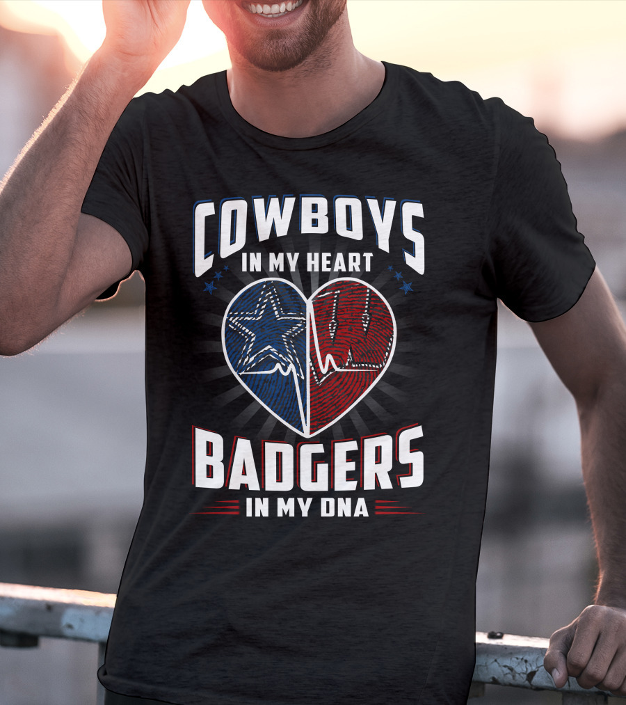 Cowboys IN My Heart Badgers IN My Dna T-Shirt