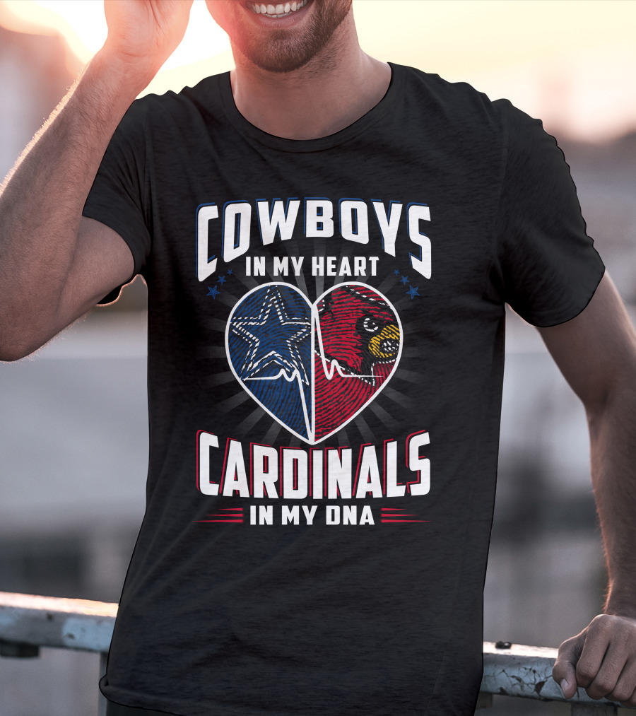 Cowboys In My Heart Cardinals In My Dna T-Shirt