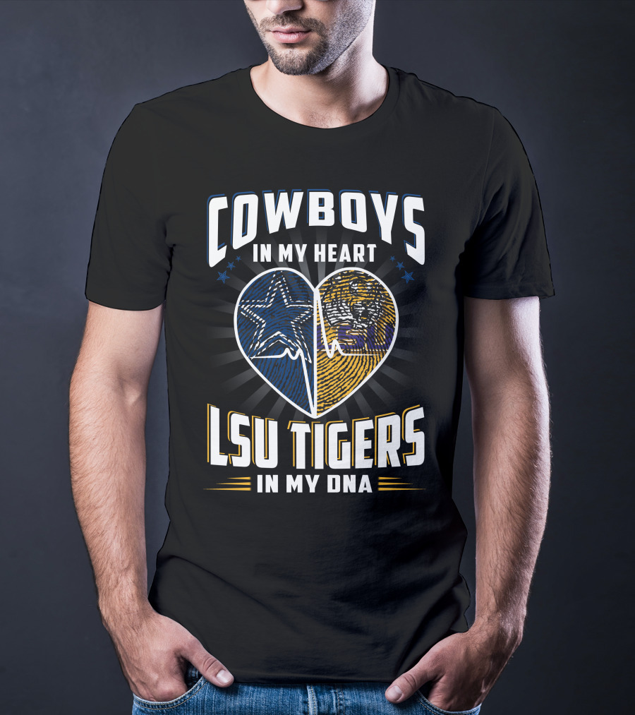 Cowboys In My Heart Lsu Tigers In My Dna T-Shirt