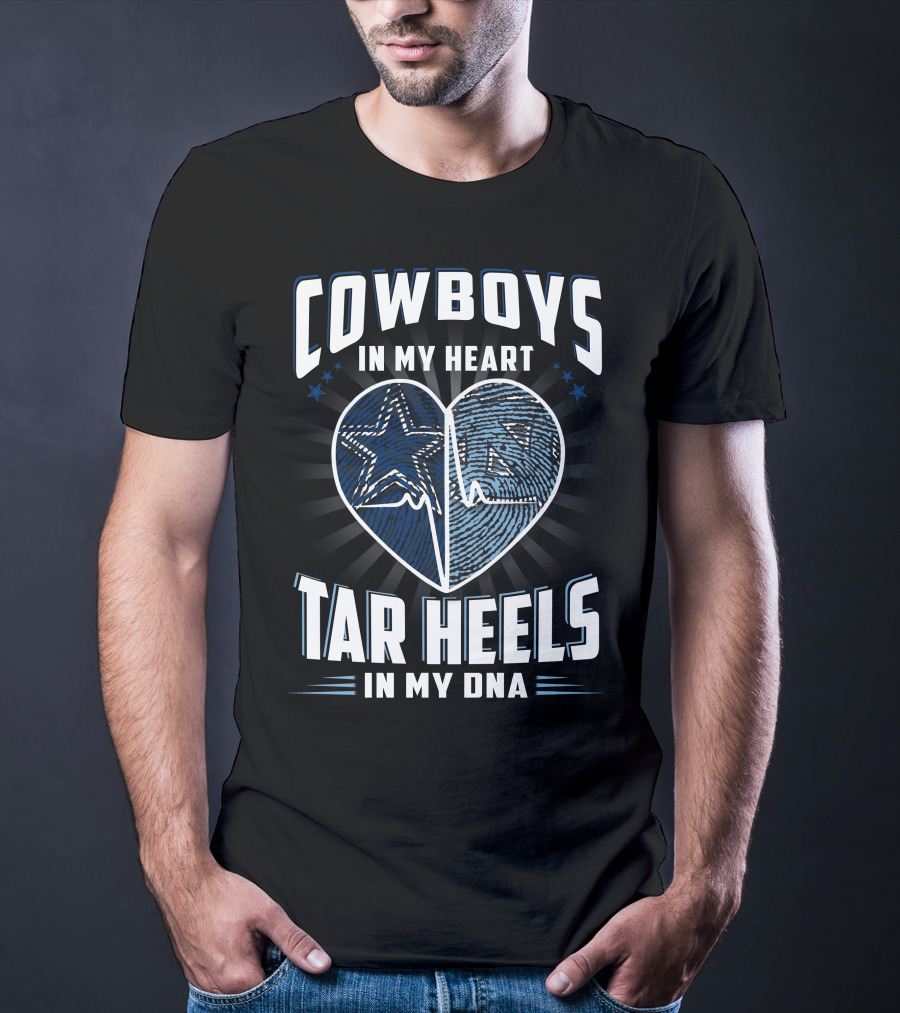 Cowboys In My Heart Tar Heels In My Dna T-Shirt