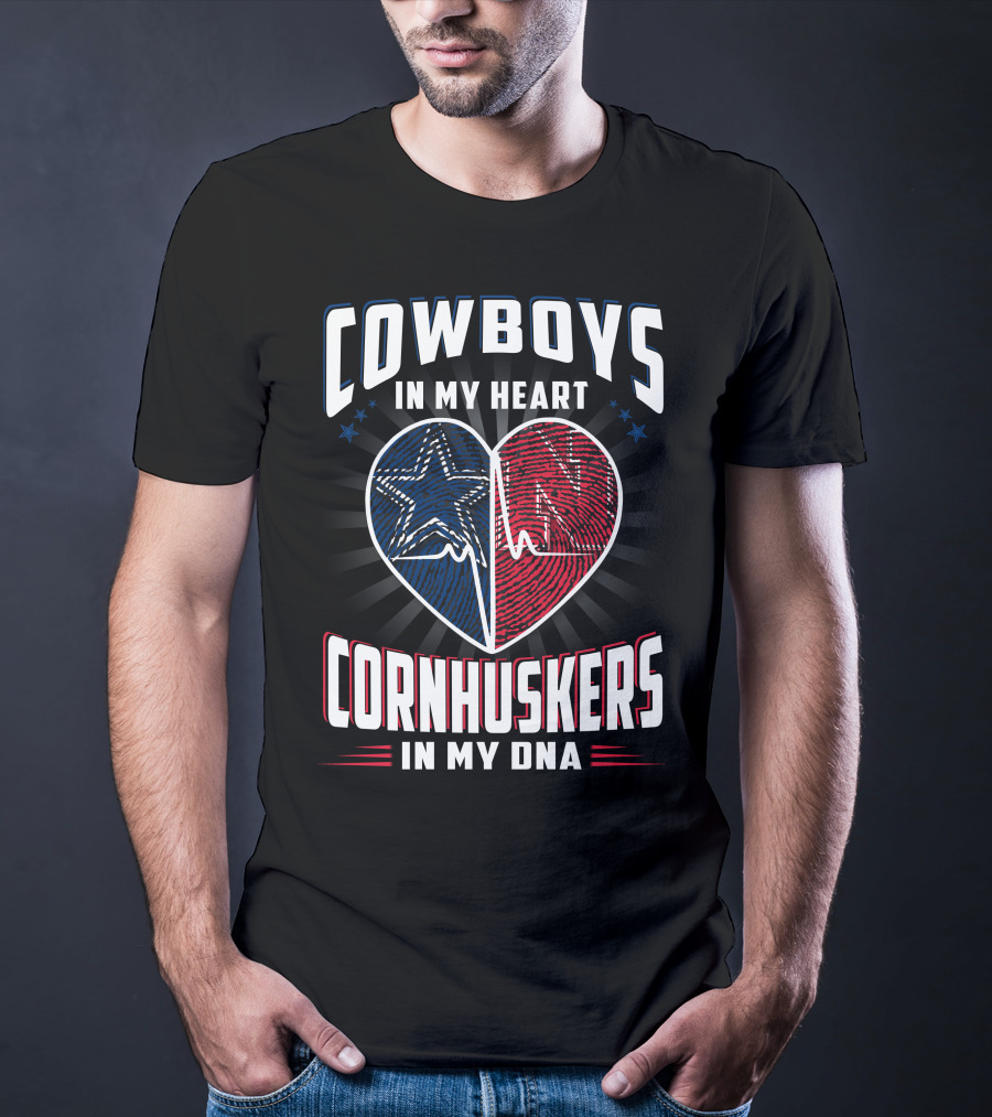 Cowboys IN My Heart Cornhuskers IN My Dna T-Shirt