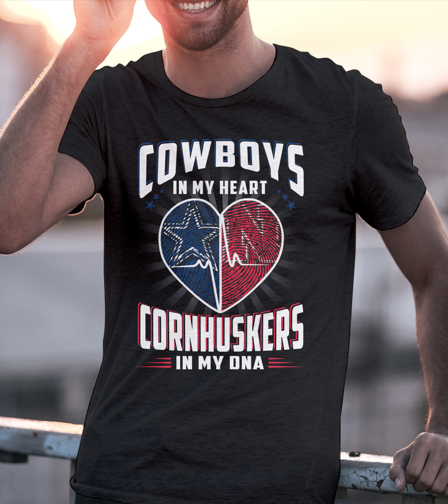 Cowboys IN My Heart Cornhuskers IN My Dna T-Shirt