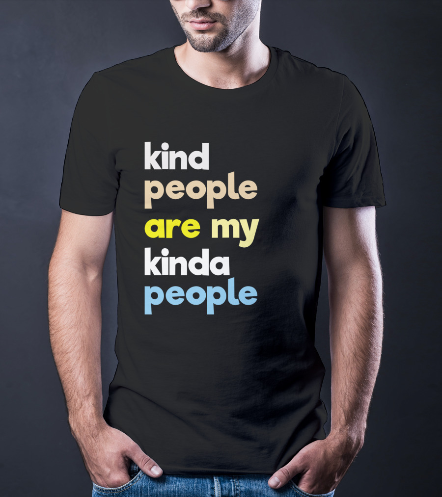 Kind People Are My Kinda People Women Colorful Letter Text T-Shirt