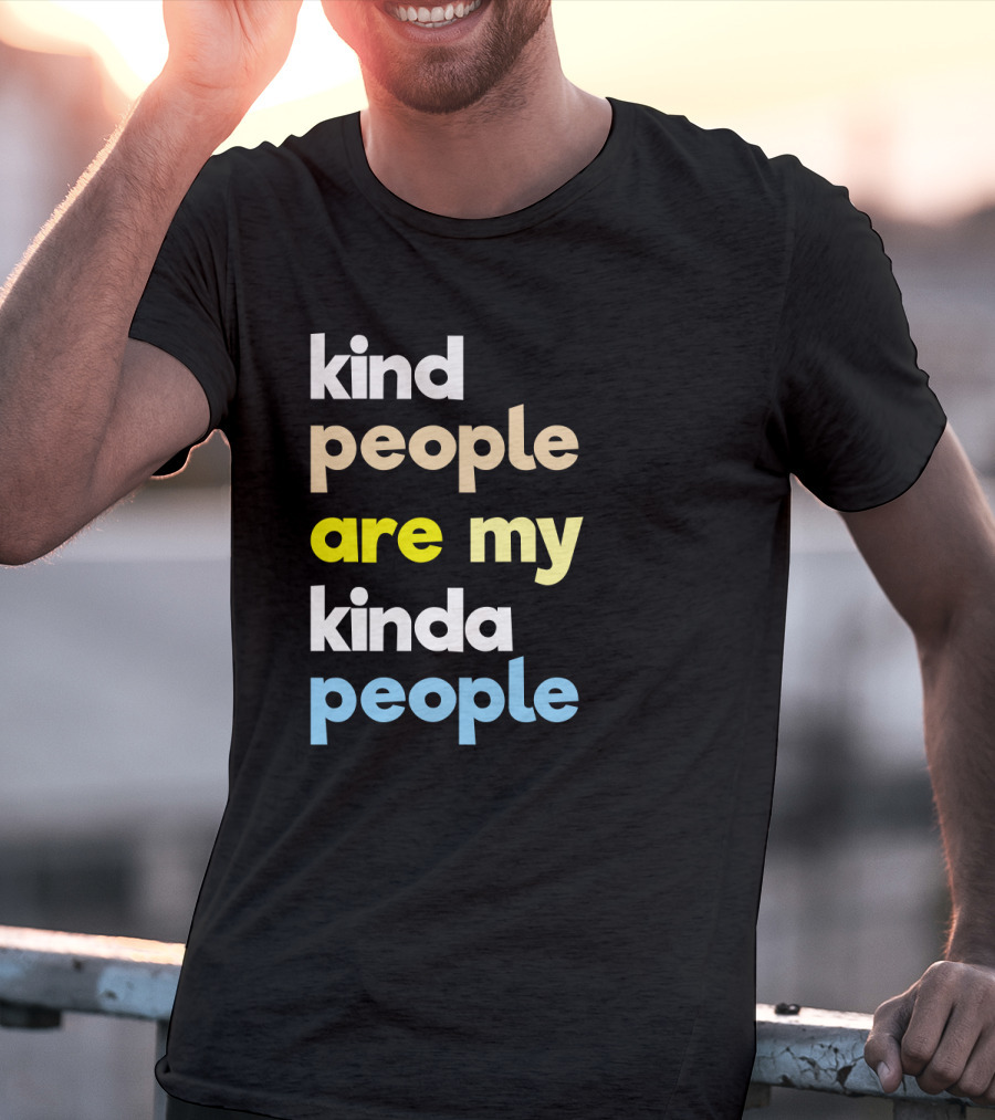 Kind People Are My Kinda People Women Colorful Letter Text T-Shirt